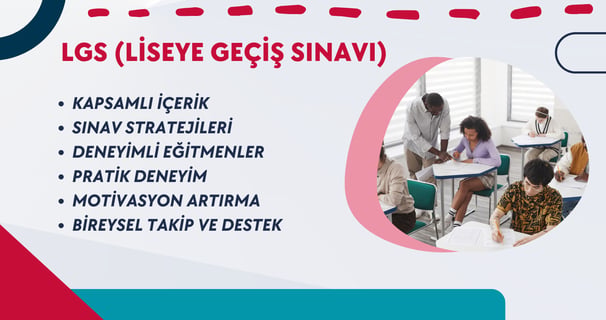 LGS - Liseye Geçiş Sınavı